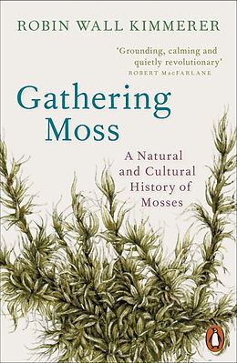 Couverture cartonnée Gathering Moss de Robin Wall Kimmerer