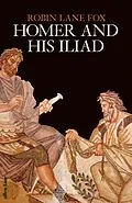 E-Book (epub) Homer and His Iliad von Robin Lane Fox