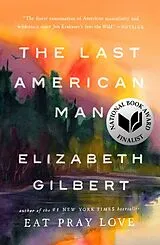 Poche format B The Last American Man von Elizabeth Gilbert