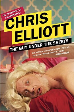 Kartonierter Einband The Guy Under the Sheets von Chris Elliott