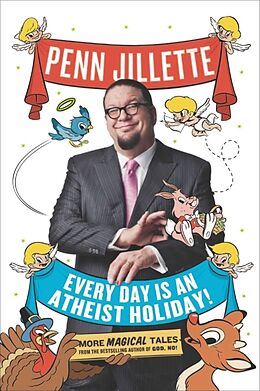 Kartonierter Einband Every Day Is an Atheist Holiday! von Penn Jillette