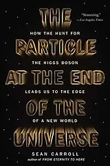 Poche format B The Particle at the End of the Universe von Sean Carroll