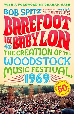 Kartonierter Einband Barefoot in Babylon von Bob Spitz, Graham Nash
