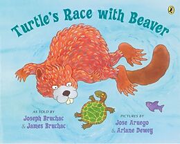 Kartonierter Einband Turtle's Race with Beaver von Joseph Bruchac, Ariane Dewey, Jose Aruego