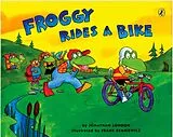 Kartonierter Einband Froggy Rides a Bike von Jonathan London
