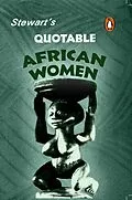 E-Book (epub) Stewart's Quotable African Women von Julia Stewart