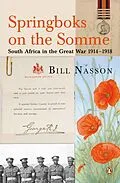 E-Book (epub) Springboks On The Somme - South Africa in the Great War 1914 - 1918 von Bill Nasson