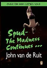 E-Book (epub) Spud - The Madness Continues ... von John van de Ruit