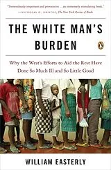 Broschiert The White Man's Burden von William Easterly