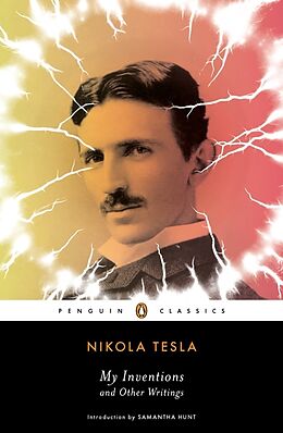 Kartonierter Einband My Inventions and Other Writings von Nikola Tesla, Samantha Hunt