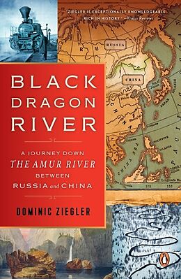 Taschenbuch Black Dragon River von Dominic Ziegler