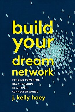 Livre Relié Build Your Dream Network de J. Kelly Hoey