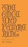 Fester Einband The Once and Future King von T H White