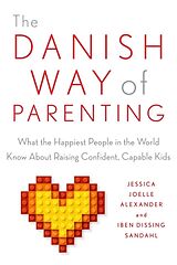 Couverture cartonnée The Danish Way of Parenting de Jessica Joelle Alexander, Iben Sandahl