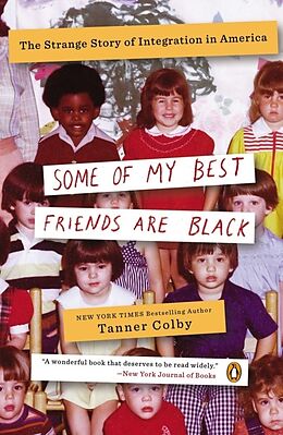 Couverture cartonnée Some of My Best Friends Are Black de Tanner Colby