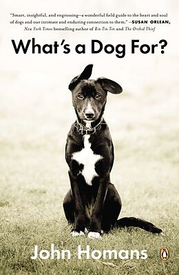 Broschiert What's a Dog For? von John Homans