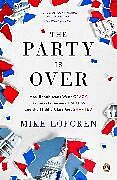 Kartonierter Einband The Party Is Over von Mike Lofgren
