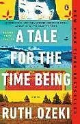 Kartonierter Einband A Tale for the Time Being von Ruth Ozeki