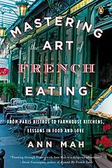 Broschiert Mastering the Art of French Eating von Ann Mah