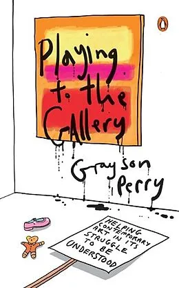 E-Book (epub) Playing to the Gallery von Grayson Perry