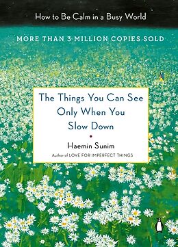 Livre Relié The Things You Can See Only When You Slow Down de Sunim Haemin