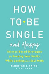 Broché How to Be Single and Happy de Jennifer Taitz