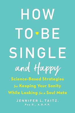 Broché How to Be Single and Happy de Jennifer Taitz