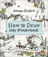 Kartonierter Einband How to Draw Inky Wonderlands von Johanna Basford