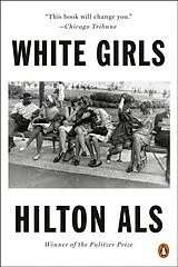 Kartonierter Einband White Girls von Hilton Als