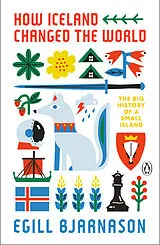 Kartonierter Einband How Iceland Changed the World von Egill Bjarnason