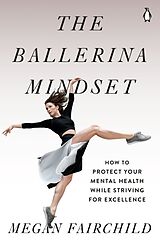 Couverture cartonnée The Ballerina Mindset de Megan Fairchild