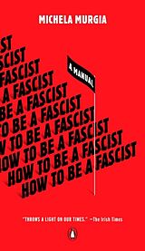 Couverture cartonnée How to Be a Fascist: A Manual de Michela Murgia