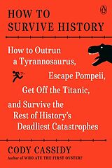 Broché How to Survive History de Cody Cassidy