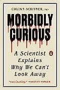 Taschenbuch Morbidly Curious von Coltan Scrivner