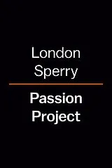 Kartonierter Einband Passion Project von London Sperry