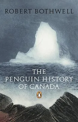 E-Book (epub) Penguin History of Canada von Robert Bothwell