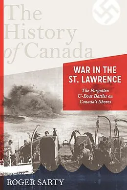 E-Book (epub) The History of Canada Series: War in the St. Lawrence von Roger Sarty