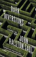 E-Book (epub) Dark Diversions von John Ralston Saul