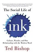 E-Book (epub) The Social Life of Ink von Ted Bishop