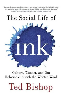 E-Book (epub) The Social Life of Ink von Ted Bishop