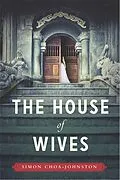 E-Book (epub) The House of Wives von Simon Choa-Johnston