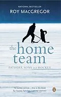 E-Book (epub) The Home Team von Roy Macgregor