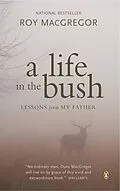 E-Book (epub) A Life in the Bush von Roy Macgregor