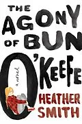 E-Book (epub) The Agony of Bun O'Keefe von Heather Smith