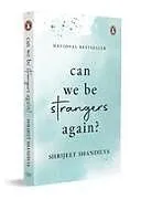 Kartonierter Einband Can We be Strangers Again? von Shrijeet Shandilya