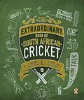 E-Book (epub) The Extraordinary Book of South African Cricket von David O'Sullivan