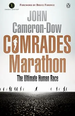 E-Book (epub) Comrades Marathon - The Ultimate Human Race von John Cameron-Dow
