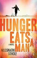 E-Book (epub) Hunger Eats a Man von Nkosinathi Sithole