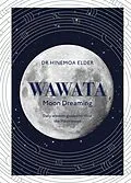 E-Book (epub) Wawata - Moon Dreaming von Hinemoa Elder