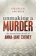E-Book (epub) Unmaking a Murder von Graham Archer